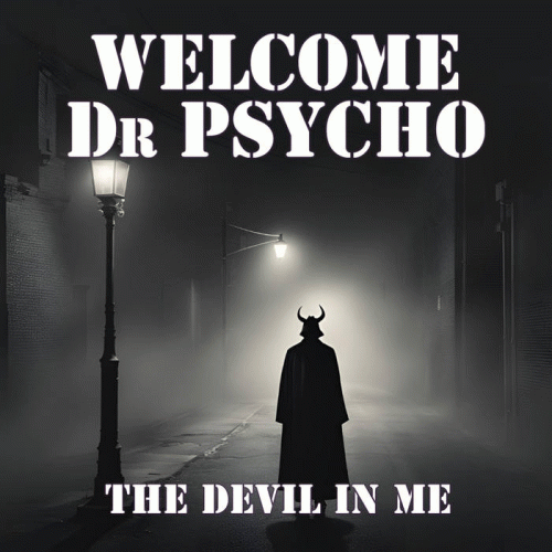 Welcome Dr Psycho : The Devil in Me